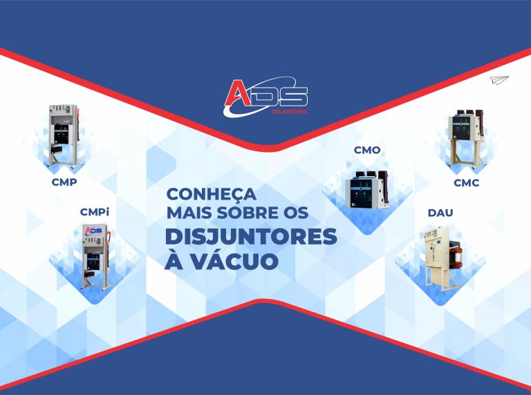 02-NOTICIA-Conheca-mais-sobre-os-Disjuntores-a-Vacuo-ADS-Disjuntores