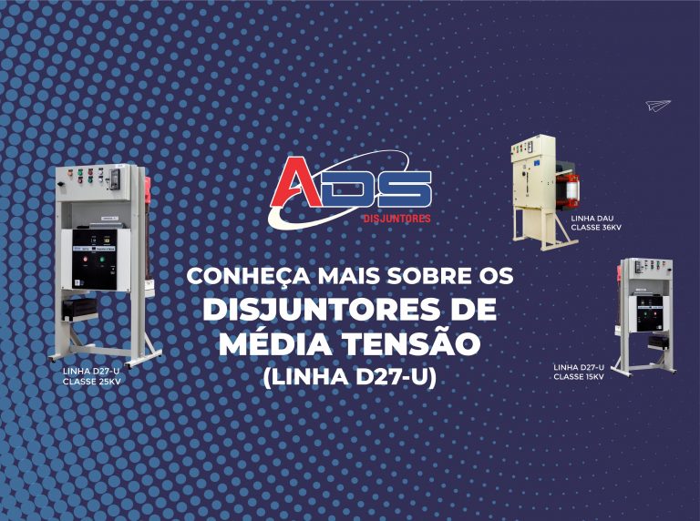 01-NOTICIA-Conheca-mais-sobre-os-disjuntores-de-media-tensao-linha-d27-u